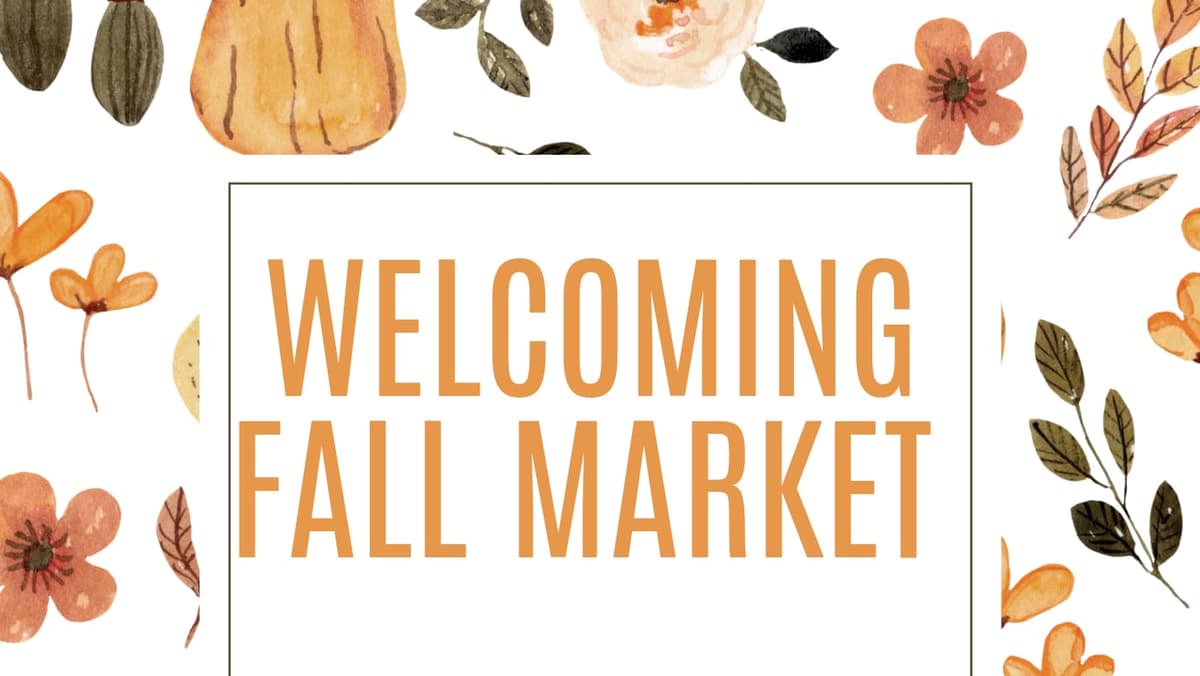 Welcoming Fall Market