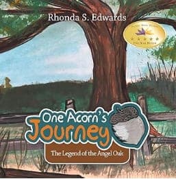 One Acorn's Journey the Legend of the Angel Oaki