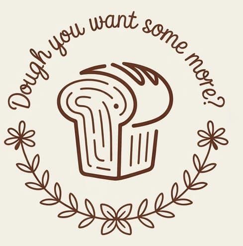 Dough You Want Some More?
