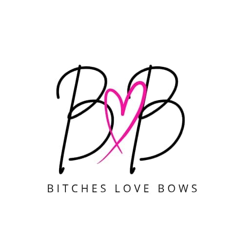 Bitches Love Bows