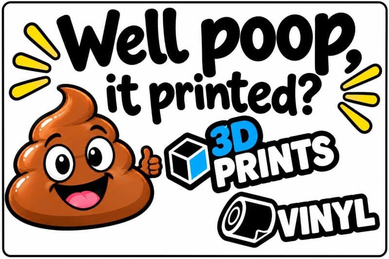 Well Poop, It Printed