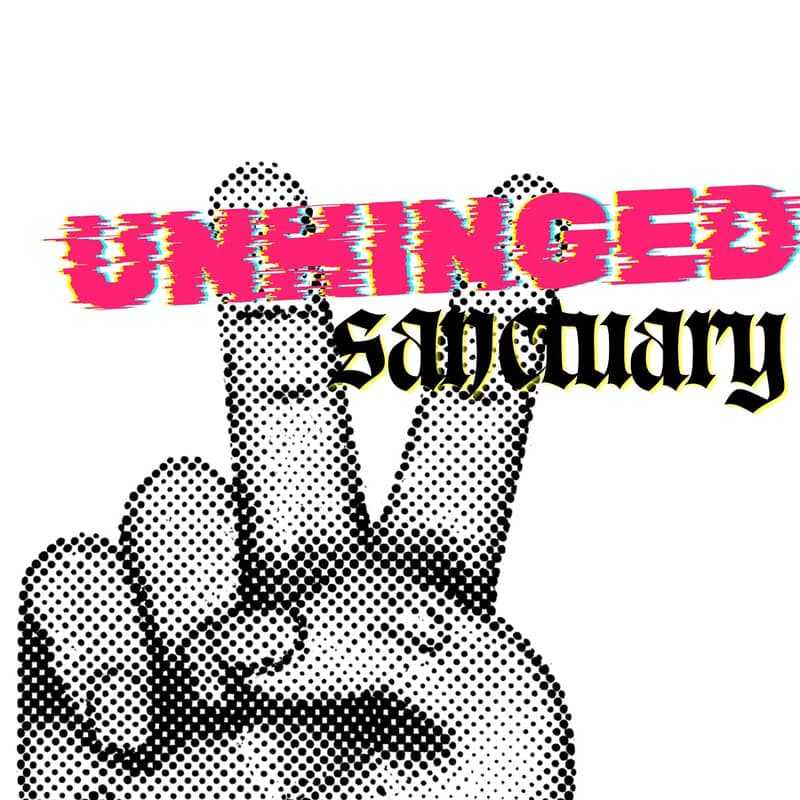 Unhinged Sanctuary