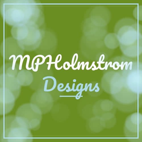 MPHolmstrom Designs