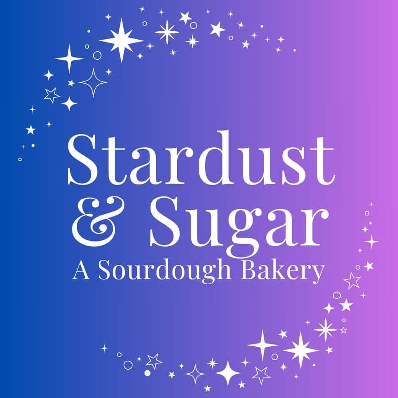 Stardust & Sugar - A Sourdough Bakery