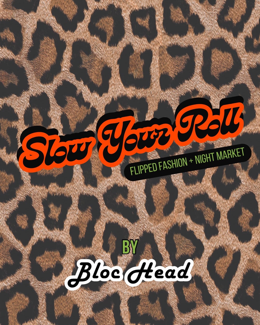 Slow Your Roll- Flipped Fashion Show