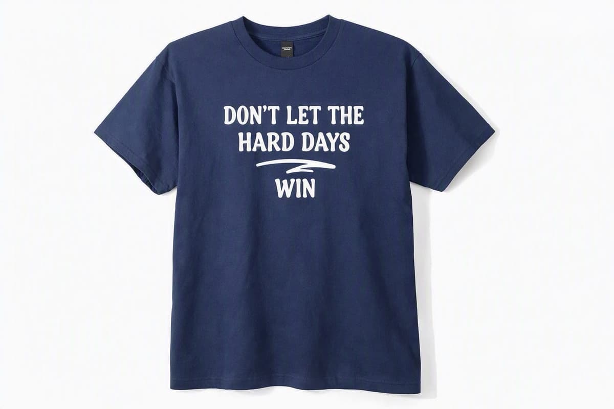 Don’t Let The Hard Days Win T-shirt