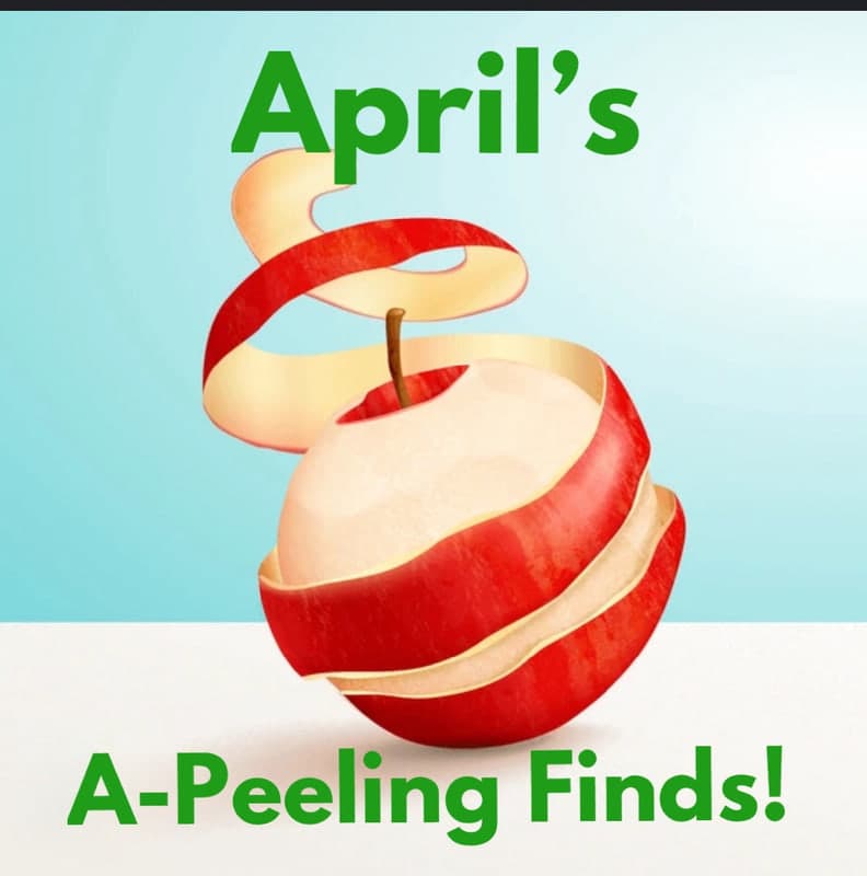 April’s A-Peeling Finds
