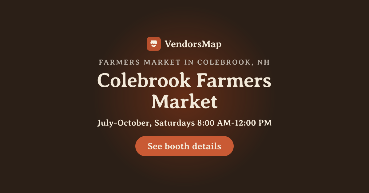 Colebrook Farmers Market 2026 | Vendor Applications