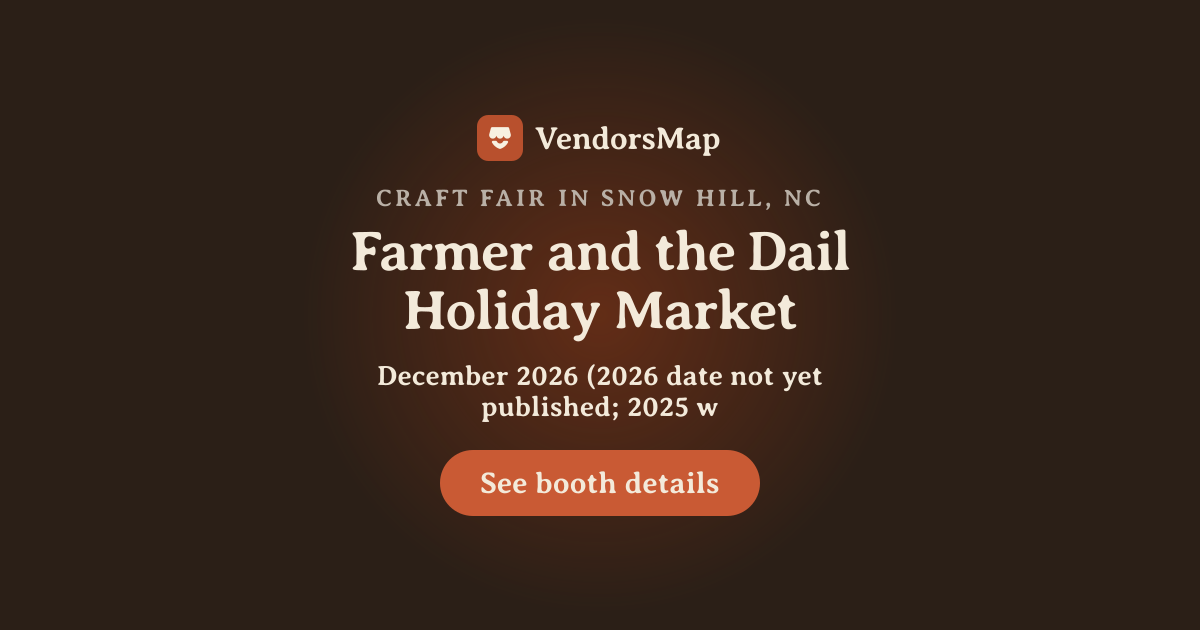 Farmer and the Dail Holiday Market 2026 | Vendor Applications