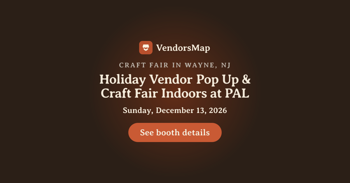 Holiday Vendor Pop Up & Craft Fair Indoors at PAL 2026 | Vendor ...