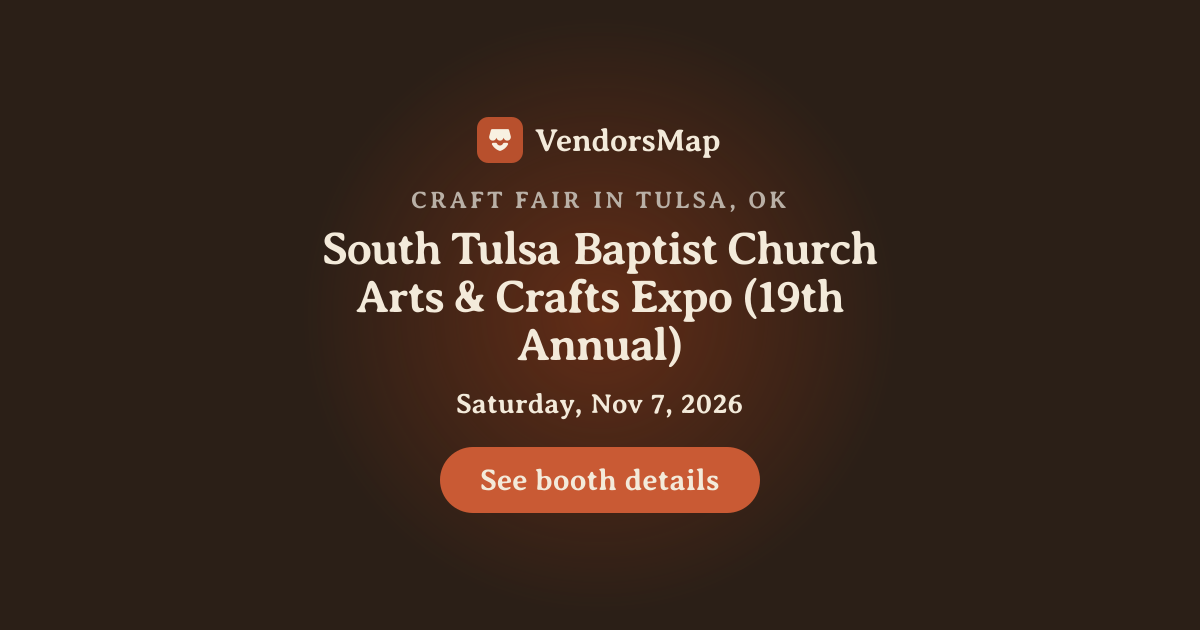 South Tulsa Baptist Church Arts & Crafts Expo (19th Annual) 2026 ...