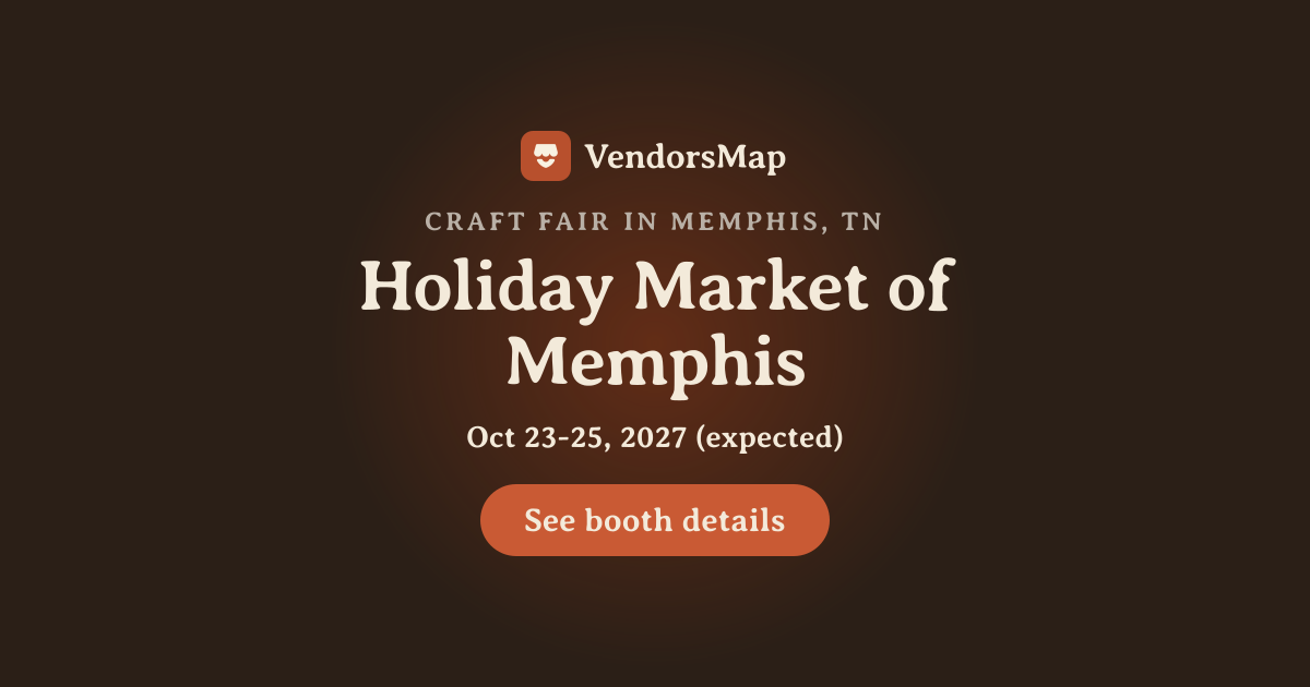 Holiday Market of Memphis 2026, Memphis, TN | Vendor Applications