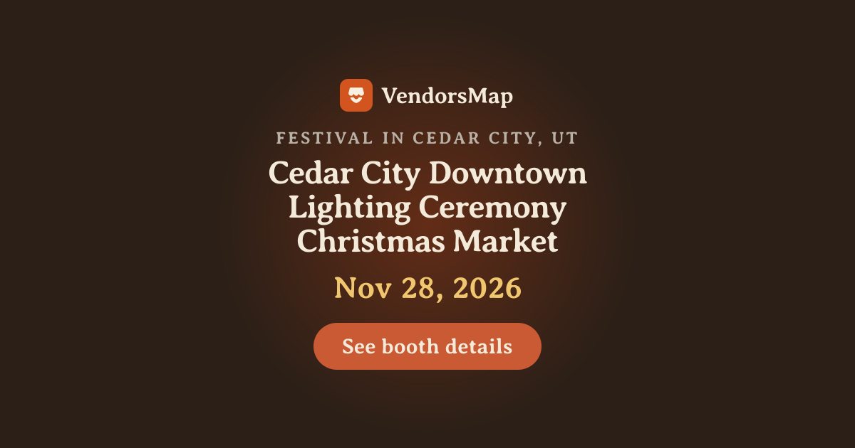 Cedar City Downtown Lighting Ceremony Christmas Market 2026 | Vendor ...