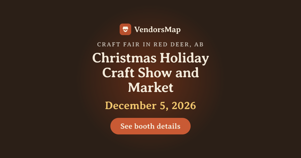 Christmas Holiday Craft Show and Market 2026 | Vendor Applications