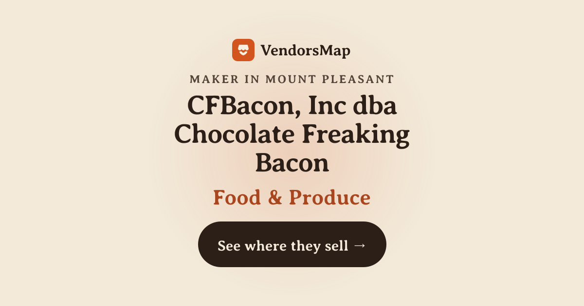 CFBacon, Inc dba Chocolate Freaking Bacon | VendorsMap